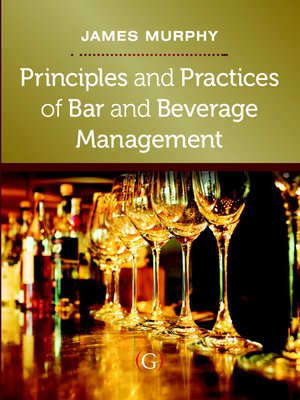 cover image of Principles and Practices of Bar and Beverage Management